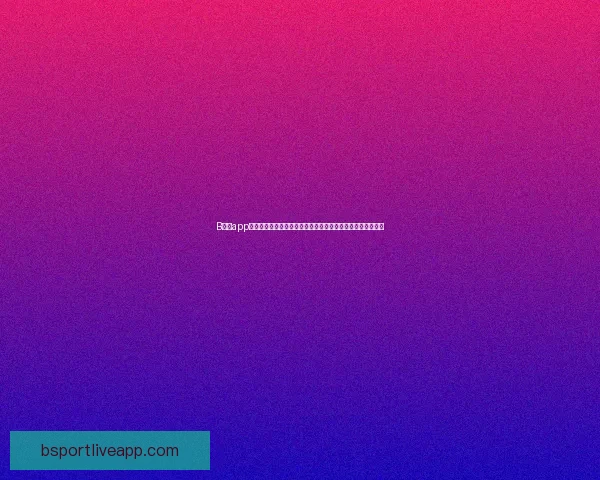 B体育app下载平台全新上线提供多种体育赛事实时直播与数据分析功能